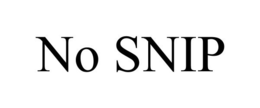 NO SNIP