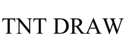 TNT DRAW