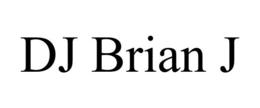 DJ BRIAN J
