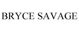 BRYCE SAVAGE
