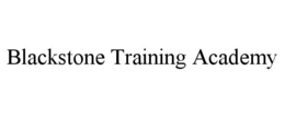 BLACKSTONE TRAINING ACADEMY