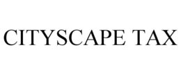 CITYSCAPE TAX