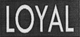 LOYAL