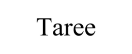 TAREE