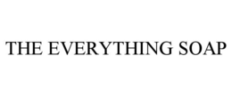 THE EVERYTHING SOAP