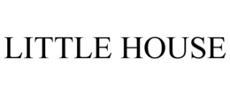 LITTLE HOUSE