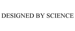 DESIGNED BY SCIENCE