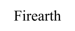 FIREARTH