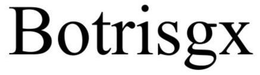 BOTRISGX