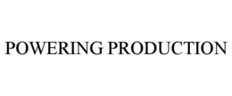 POWERING PRODUCTION
