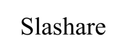 SLASHARE