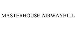 MASTERHOUSE AIRWAYBILL