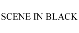 SCENE IN BLACK