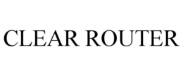 CLEAR ROUTER
