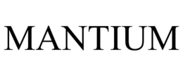 MANTIUM