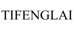 TIFENGLAI