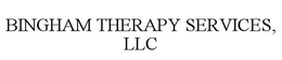 BINGHAM THERAPY SERVICES, LLC
