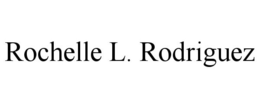 ROCHELLE L. RODRIGUEZ