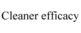 CLEANER EFFICACY