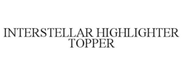 INTERSTELLAR HIGHLIGHTER TOPPER