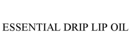 ESSENTIAL DRIP LIP OIL