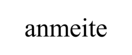 ANMEITE