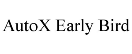 AUTOX EARLY BIRD