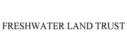 FRESHWATER LAND TRUST