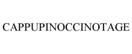 CAPPUPINOCCINOTAGE