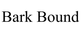 BARK BOUND