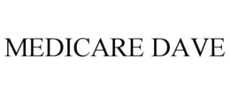 MEDICARE DAVE