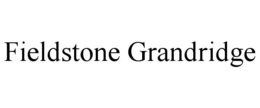 FIELDSTONE GRANDRIDGE