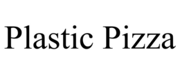 PLASTIC PIZZA