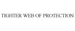 TIGHTER WEB OF PROTECTION