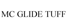 MC GLIDE TUFF