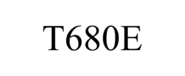 T680E