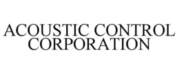 ACOUSTIC CONTROL CORPORATION