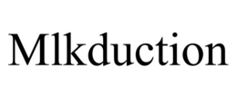 MLKDUCTION