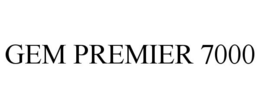 GEM PREMIER 7000
