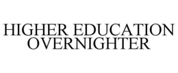 HIGHER EDUCATION OVERNIGHTER