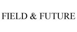 FIELD & FUTURE