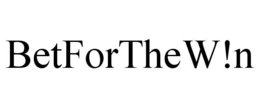 BETFORTHEW!N