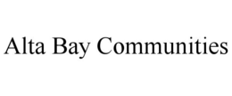 ALTA BAY COMMUNITIES