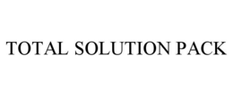 TOTAL SOLUTION PACK