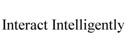 INTERACT INTELLIGENTLY