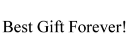 BEST GIFT FOREVER!