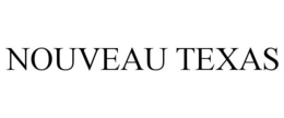 NOUVEAU TEXAS
