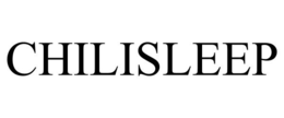 CHILISLEEP