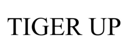 TIGER UP