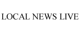 LOCAL NEWS LIVE